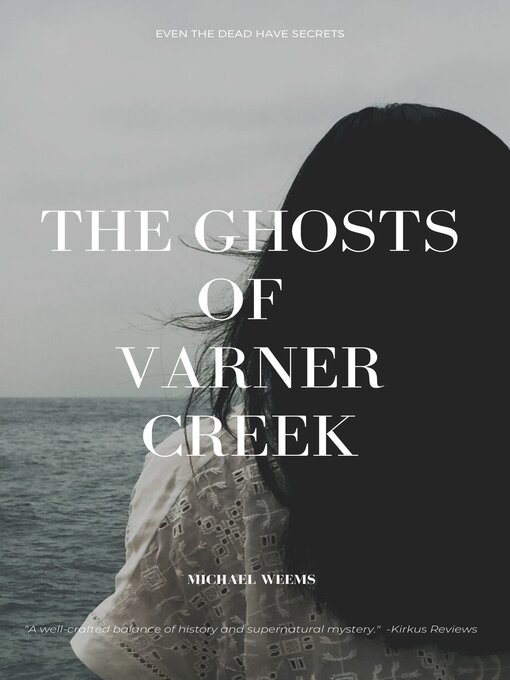 Title details for The Ghosts of Varner Creek by Michael Weems - Available